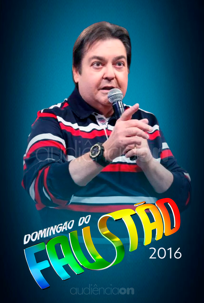 Domingão do Faustão - 2016 Domingão do Faustão - 2016