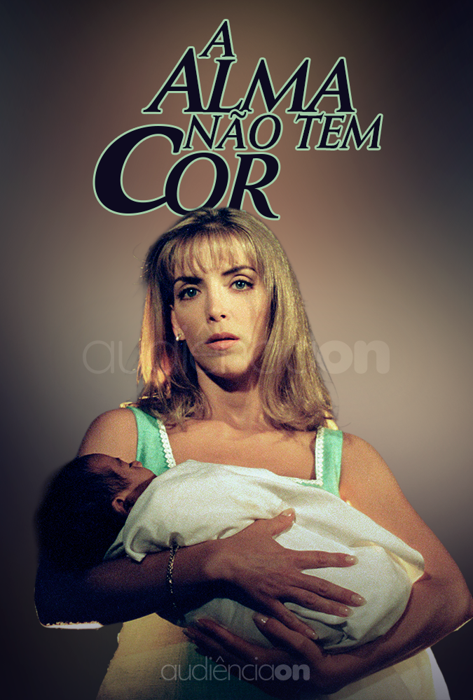 A Alma Não Tem Cor A Alma Não Tem Cor