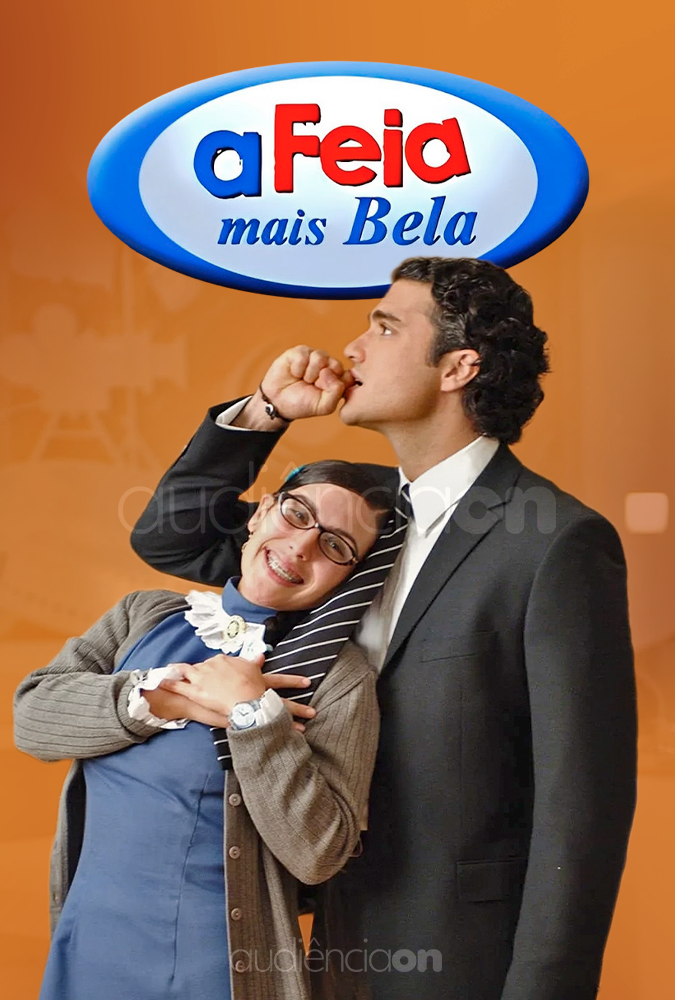A Feia Mais Bela A Feia Mais Bela