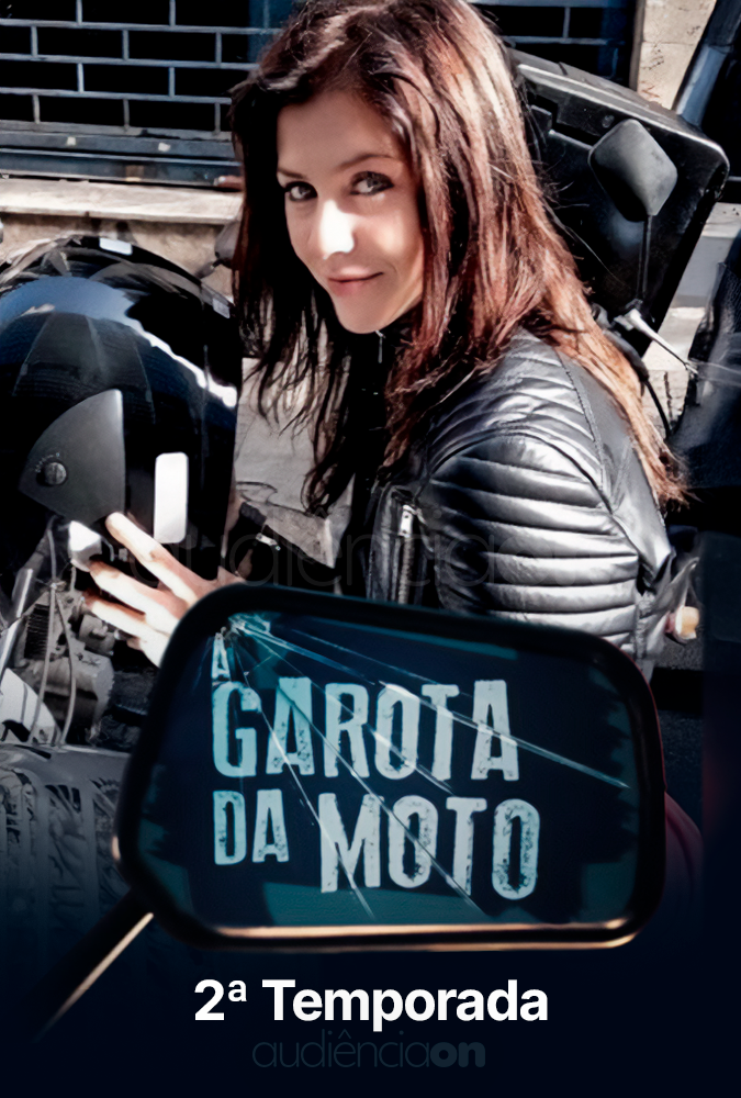 A Garota da Moto - 2ª Temporada A Garota da Moto - 2ª Temporada