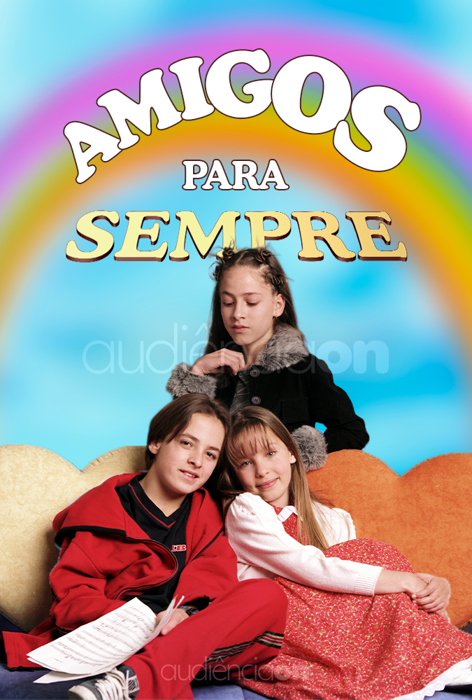 Amigos para Sempre Amigos para Sempre