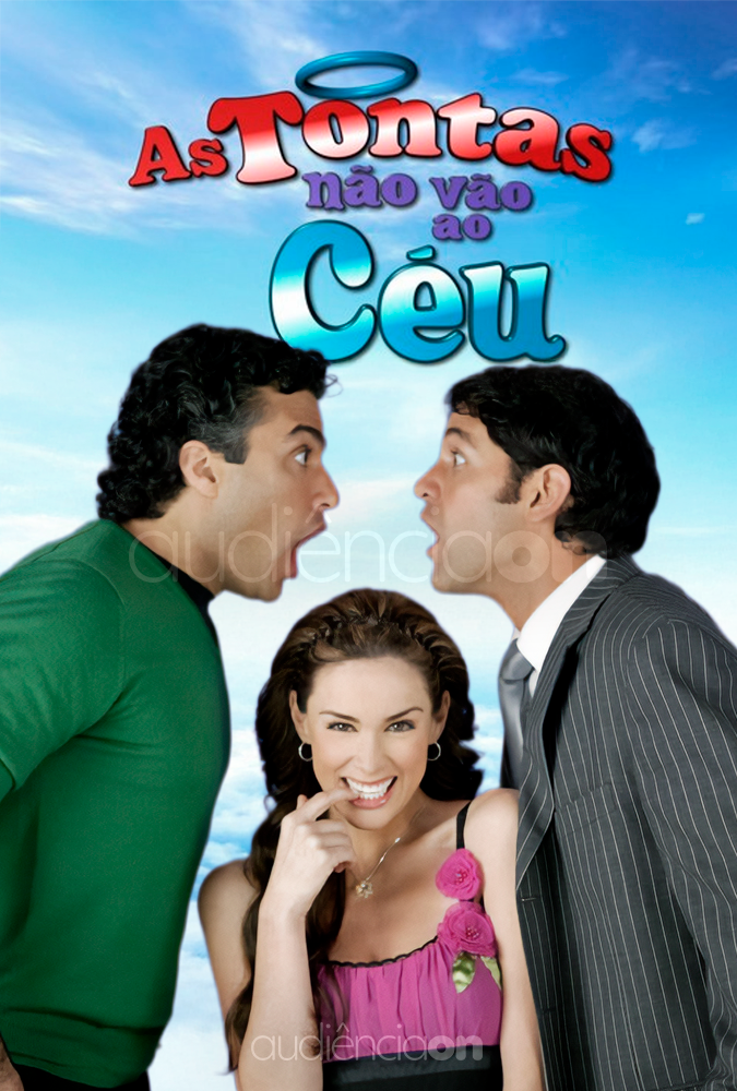 As Tontas Não Vão Ao Céu As Tontas Não Vão Ao Céu