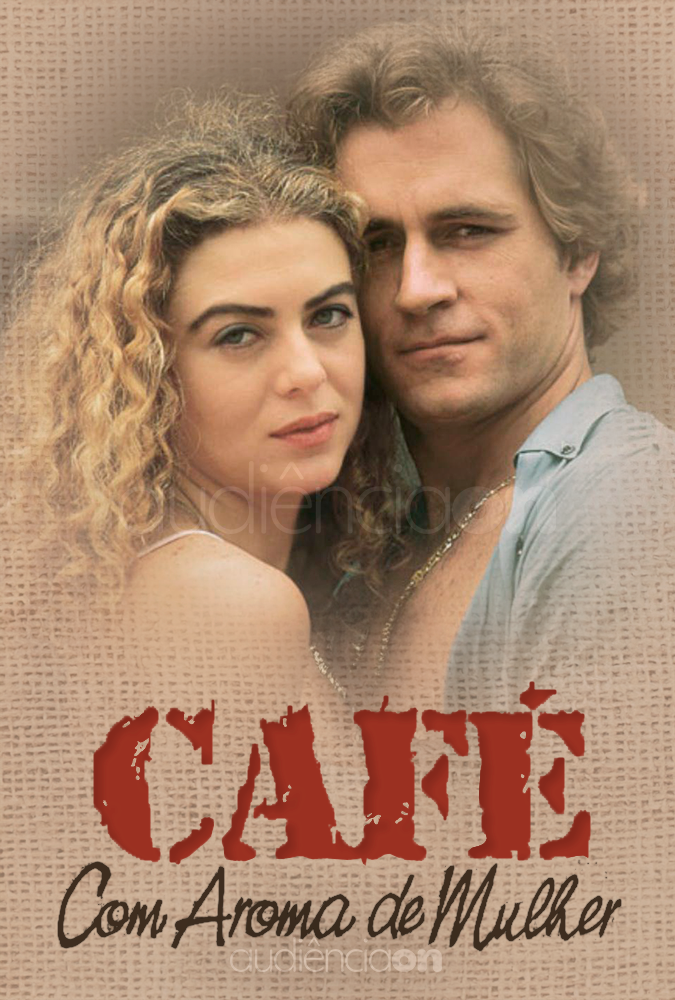 Café com Aroma de Mulher Café com Aroma de Mulher