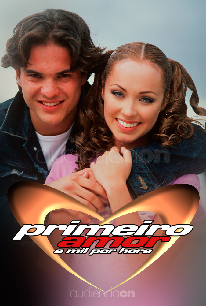 Primeiro Amor: A Mil Por Hora Primeiro Amor: A Mil Por Hora