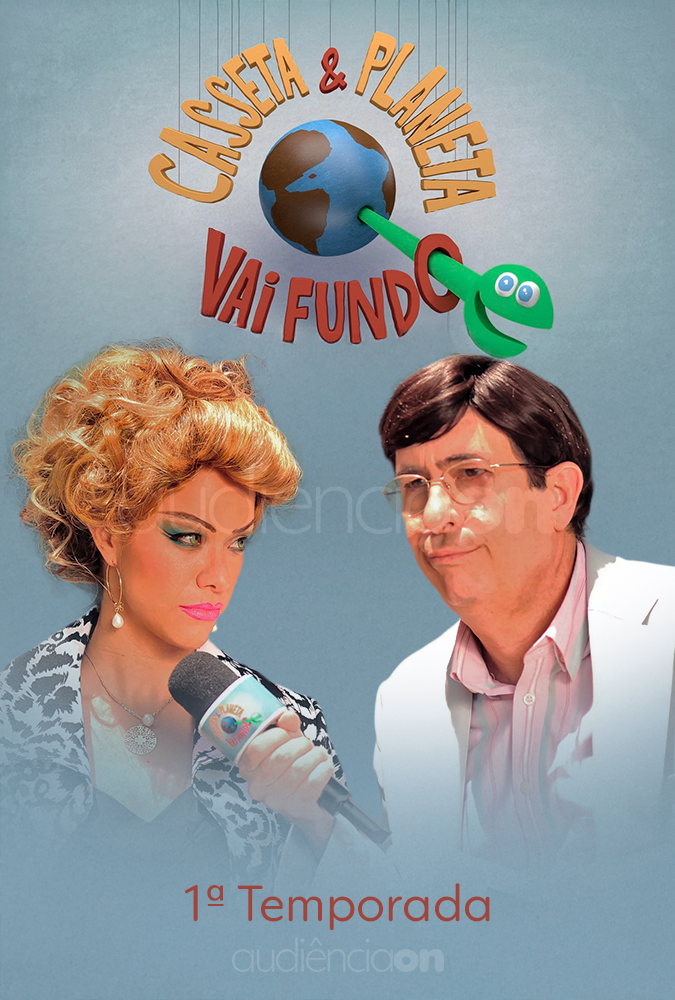 Casseta e Planeta Vai Fundo! - 1ª Temporada Casseta e Planeta Vai Fundo! - 1ª Temporada
