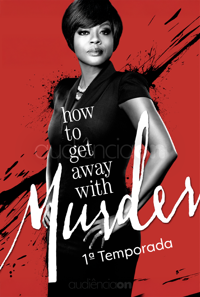 How To Get Away With Murder - 1ª Temporada How To Get Away With Murder - 1ª Temporada