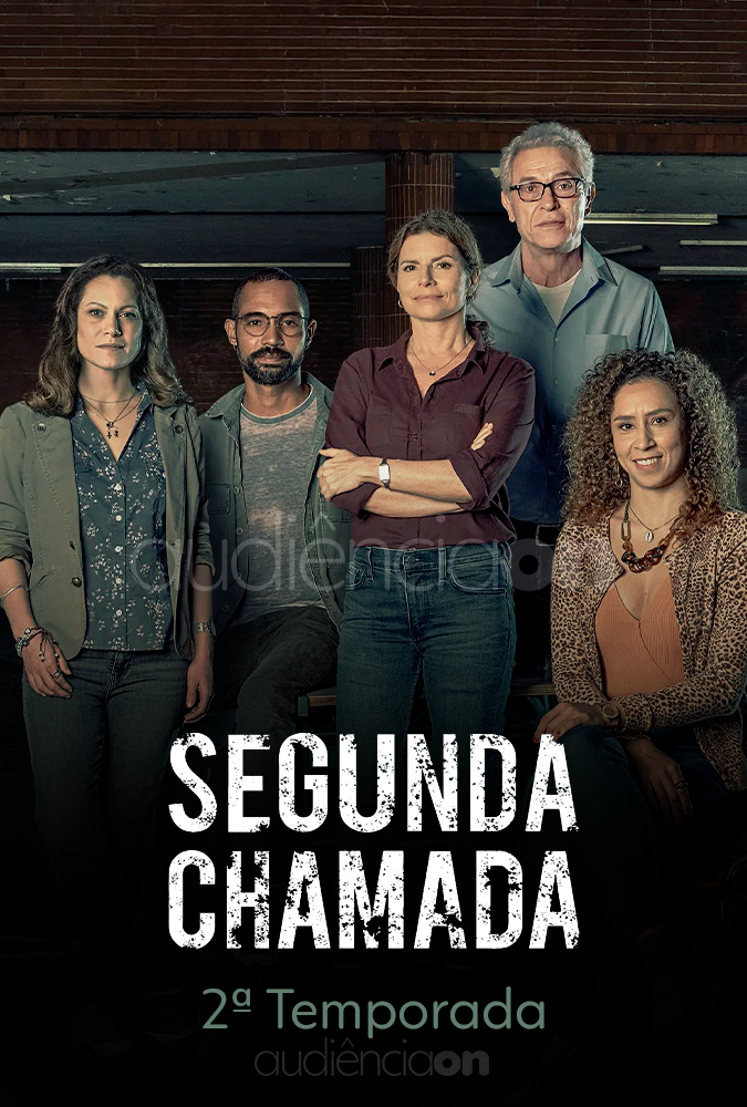 Segunda Chamada - 2ª Temporada Segunda Chamada - 2ª Temporada