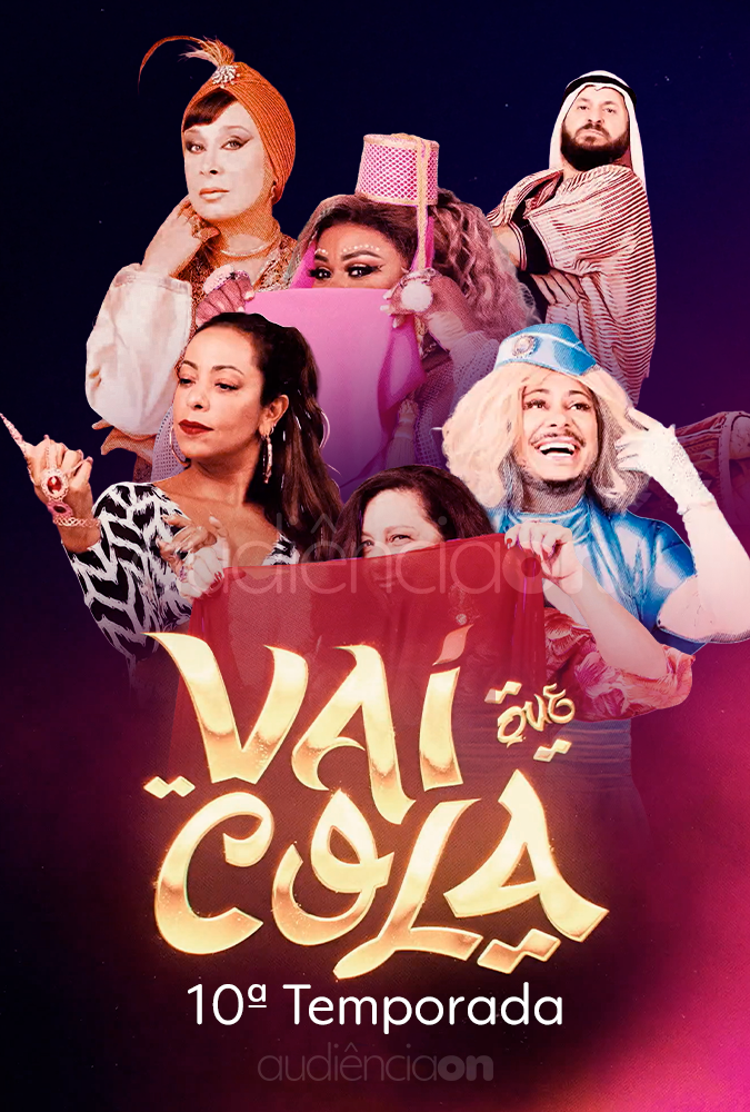 Vai Que Cola - 10ª Temporada Vai Que Cola - 10ª Temporada